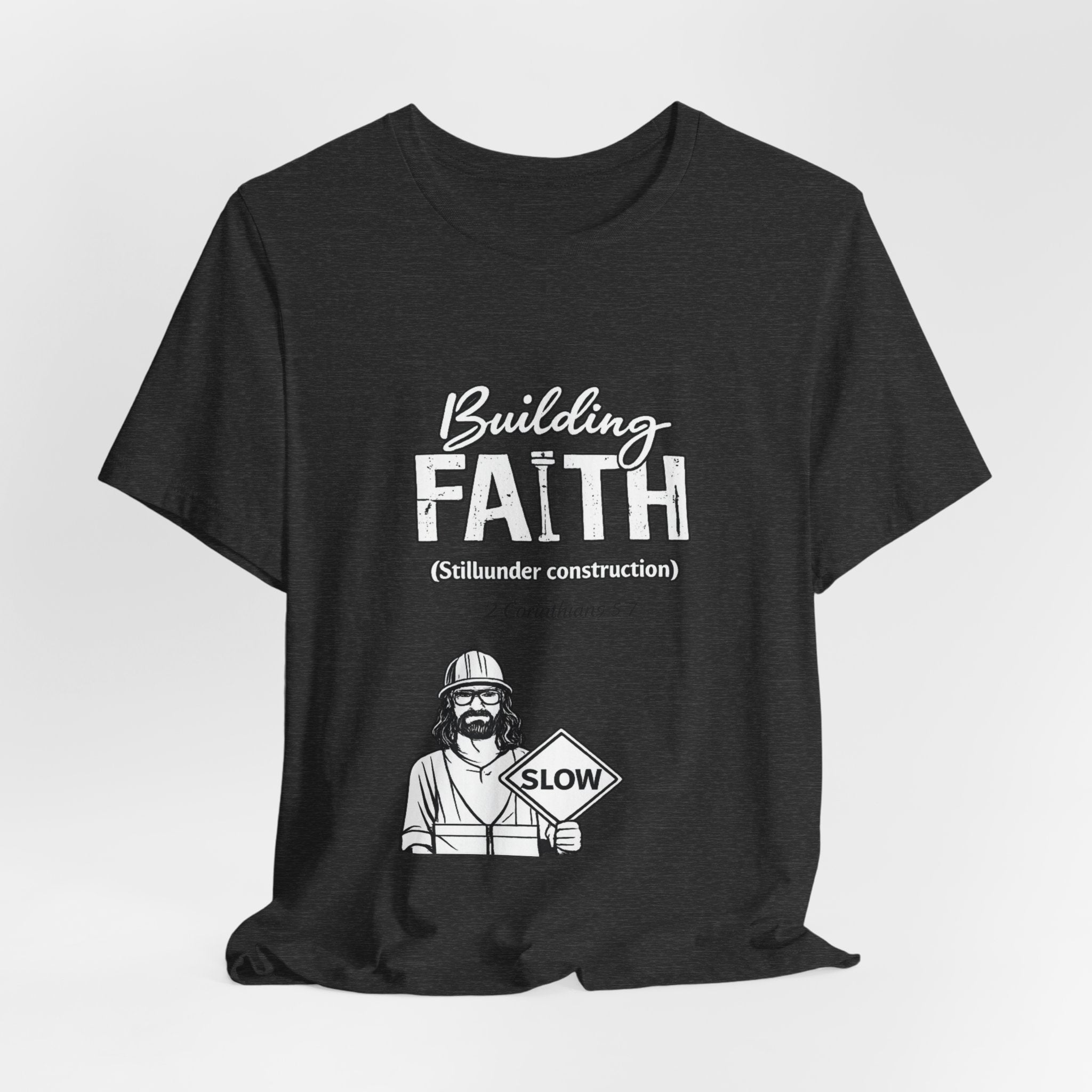 Building Faith Tee — "Building Faith (Gideon construction)" Christian Construction Worker T-Shirt