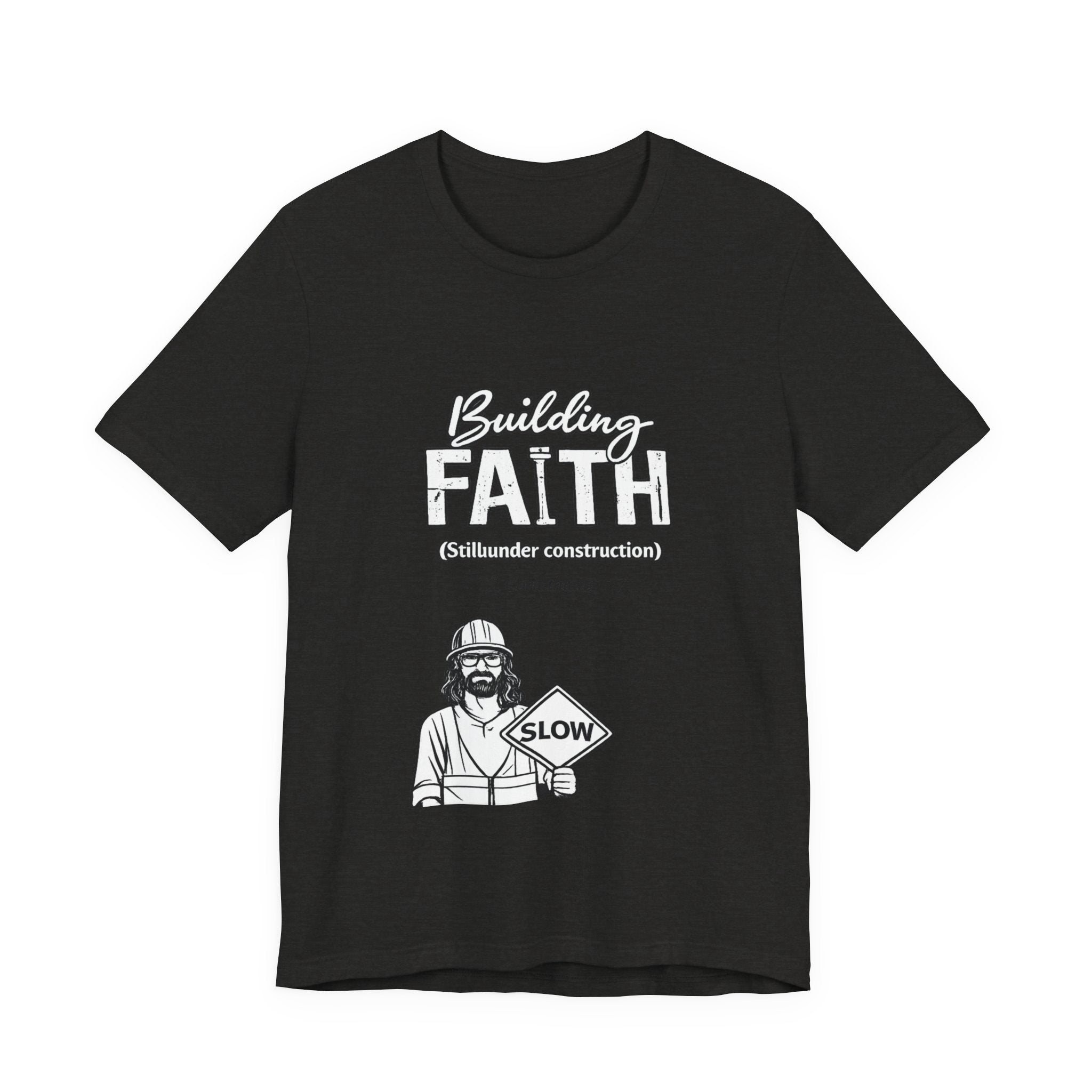Building Faith Tee — "Building Faith (Gideon construction)" Christian Construction Worker T-Shirt