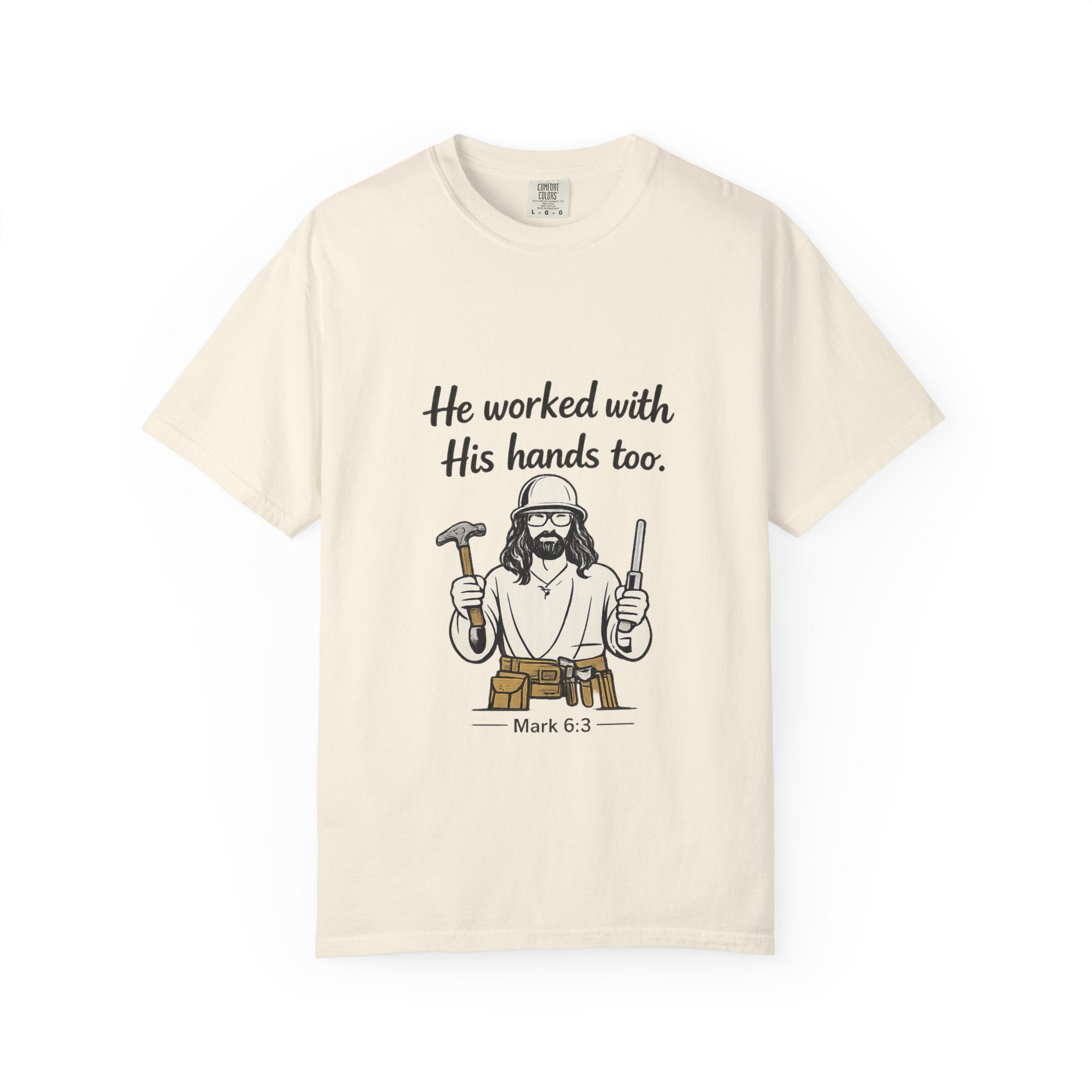 Christian Carpenter T-Shirt — "He worked with His hands too. (Mark 6:3)"