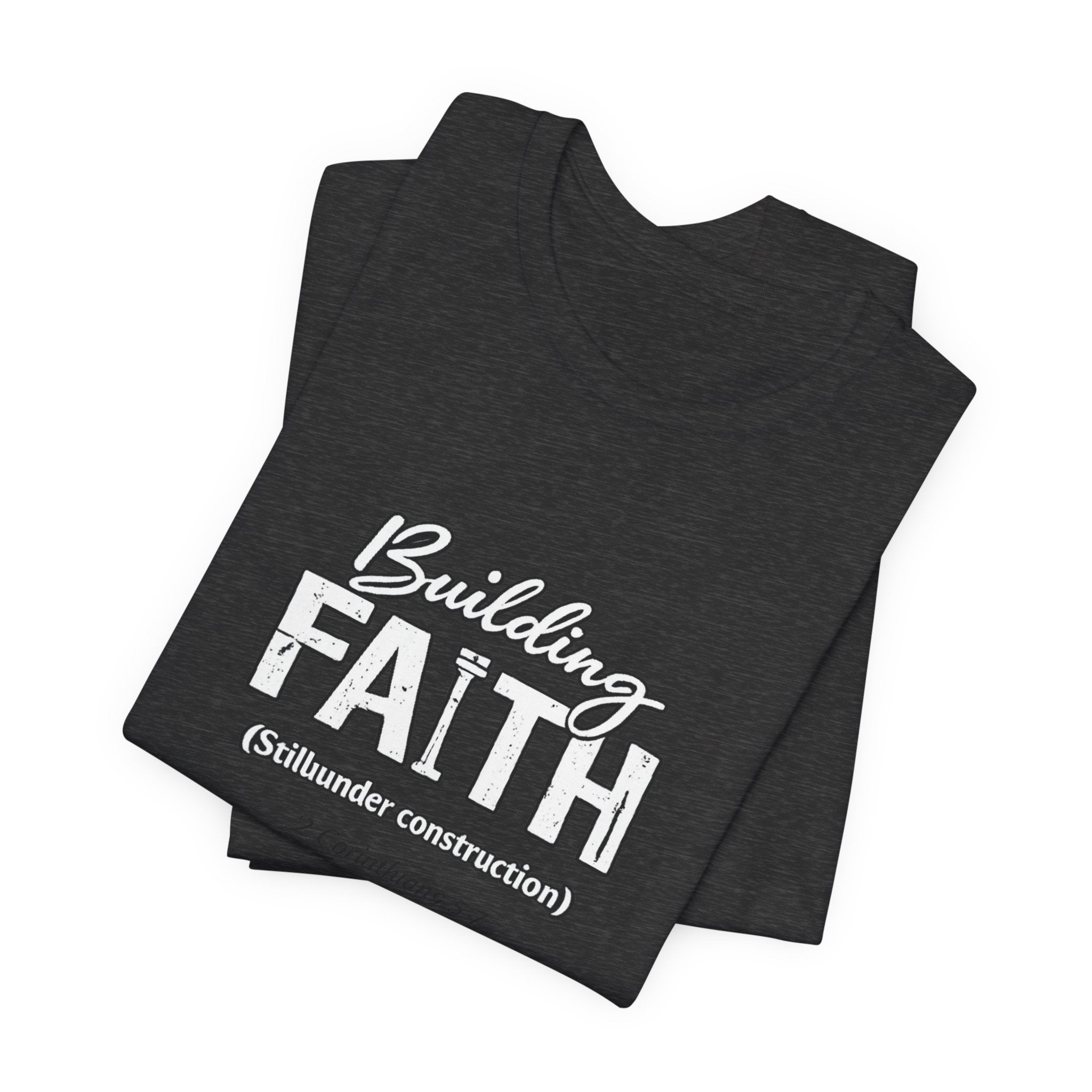 Building Faith Tee — "Building Faith (Gideon construction)" Christian Construction Worker T-Shirt