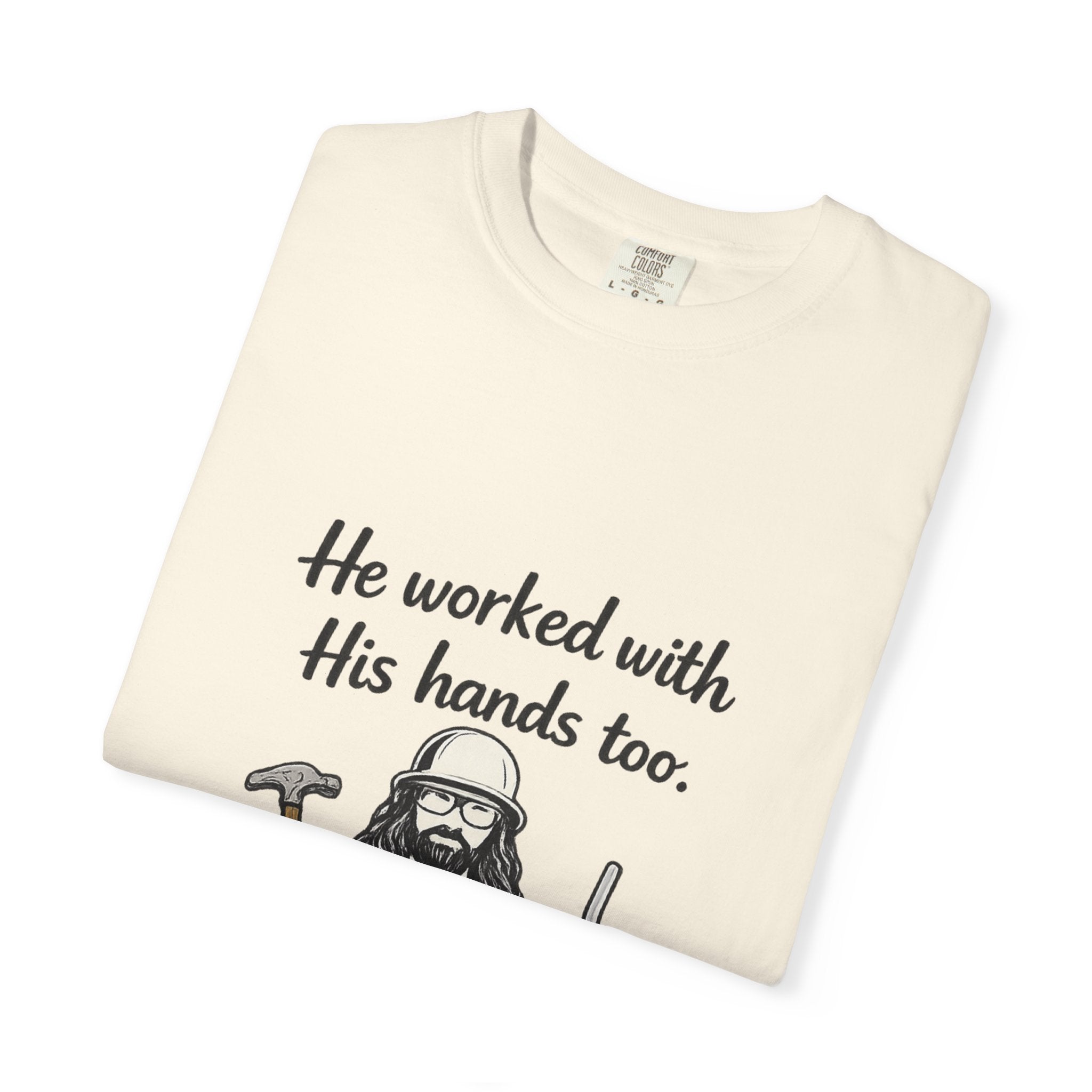 Christian Carpenter T-Shirt — "He worked with His hands too. (Mark 6:3)"